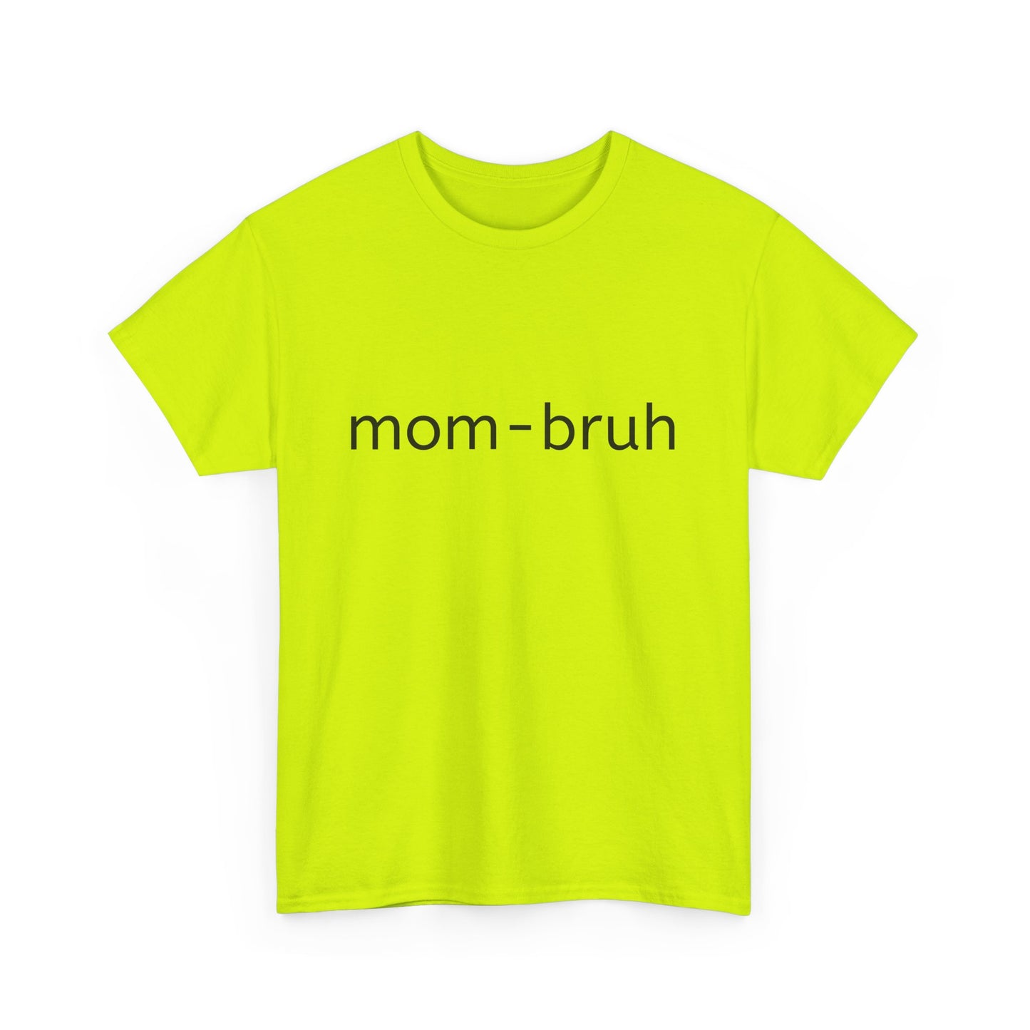 mom-bruh Unisex Heavy Cotton Tee