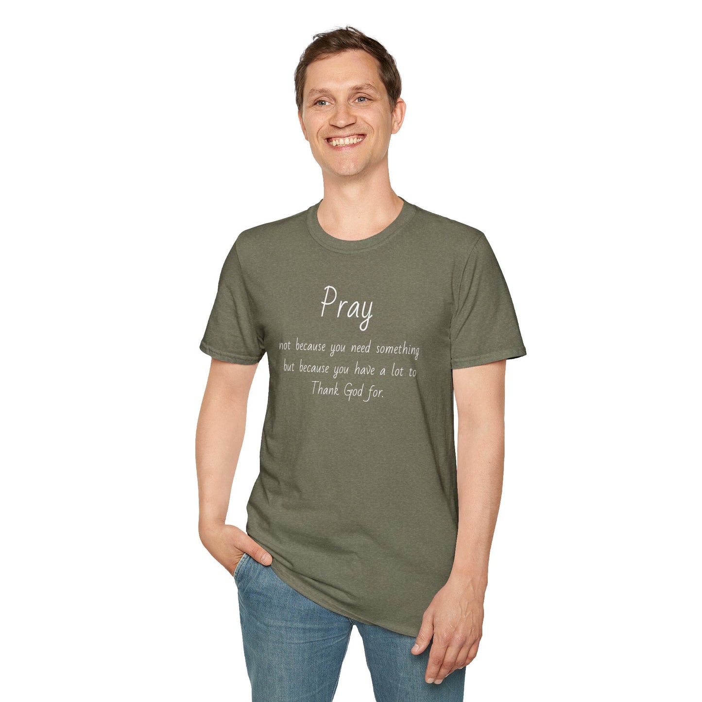 Pray - Unisex Softstyle T-Shirt