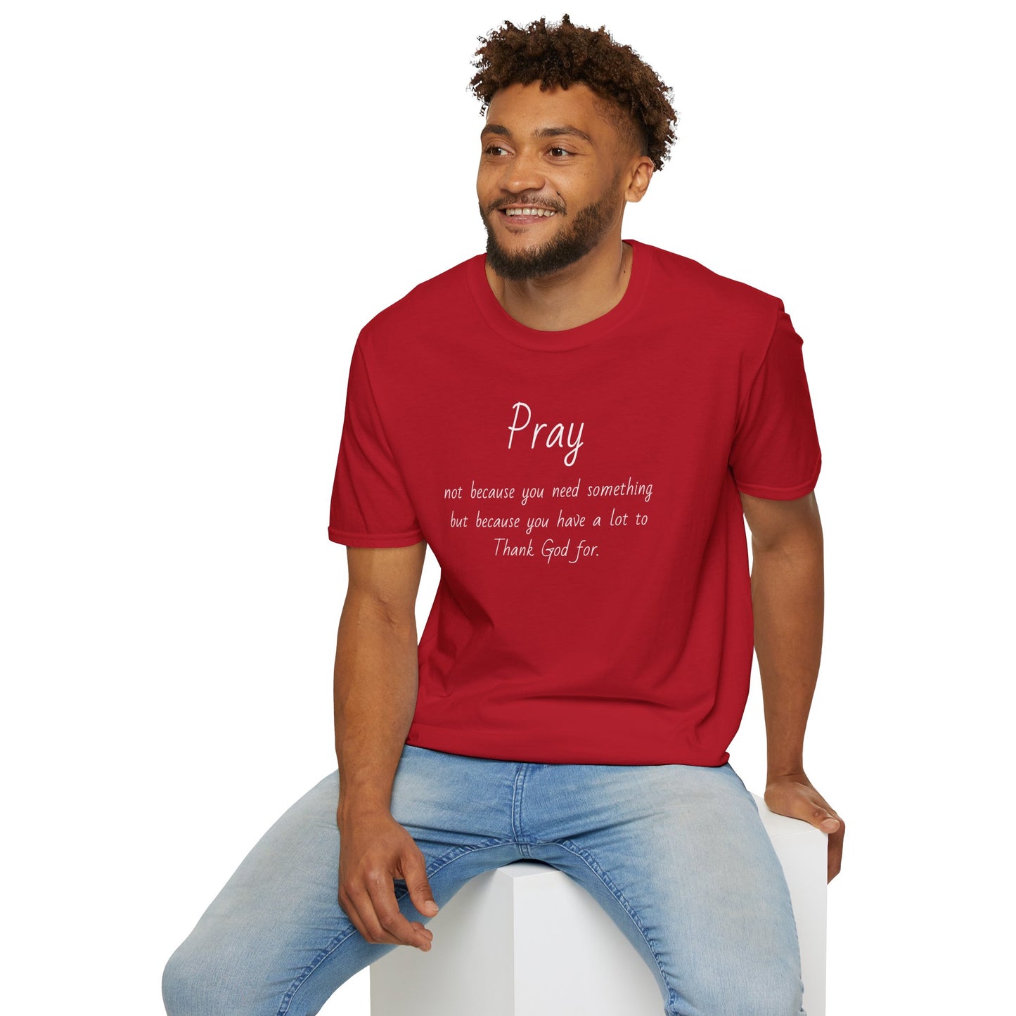 Pray - Unisex Softstyle T-Shirt