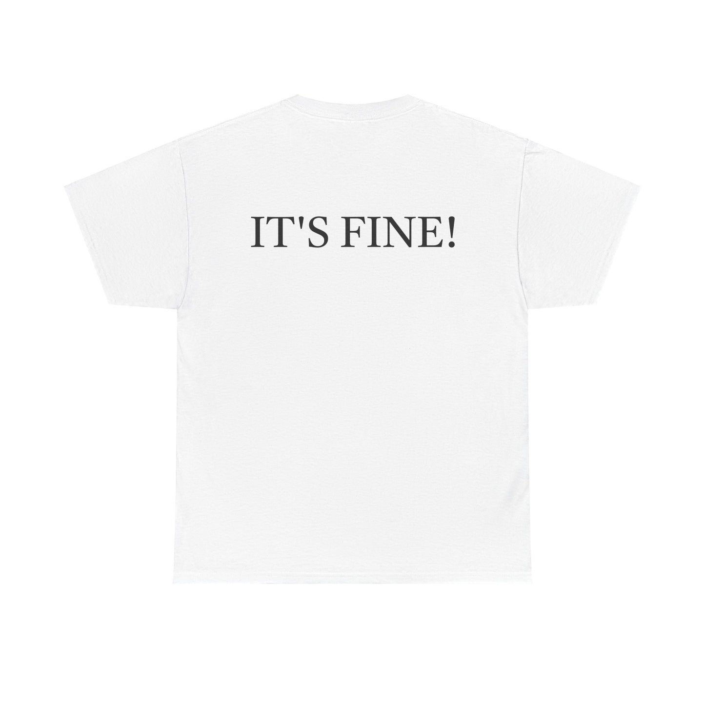 It's Fine - Unisex Heavy Cotton Tee