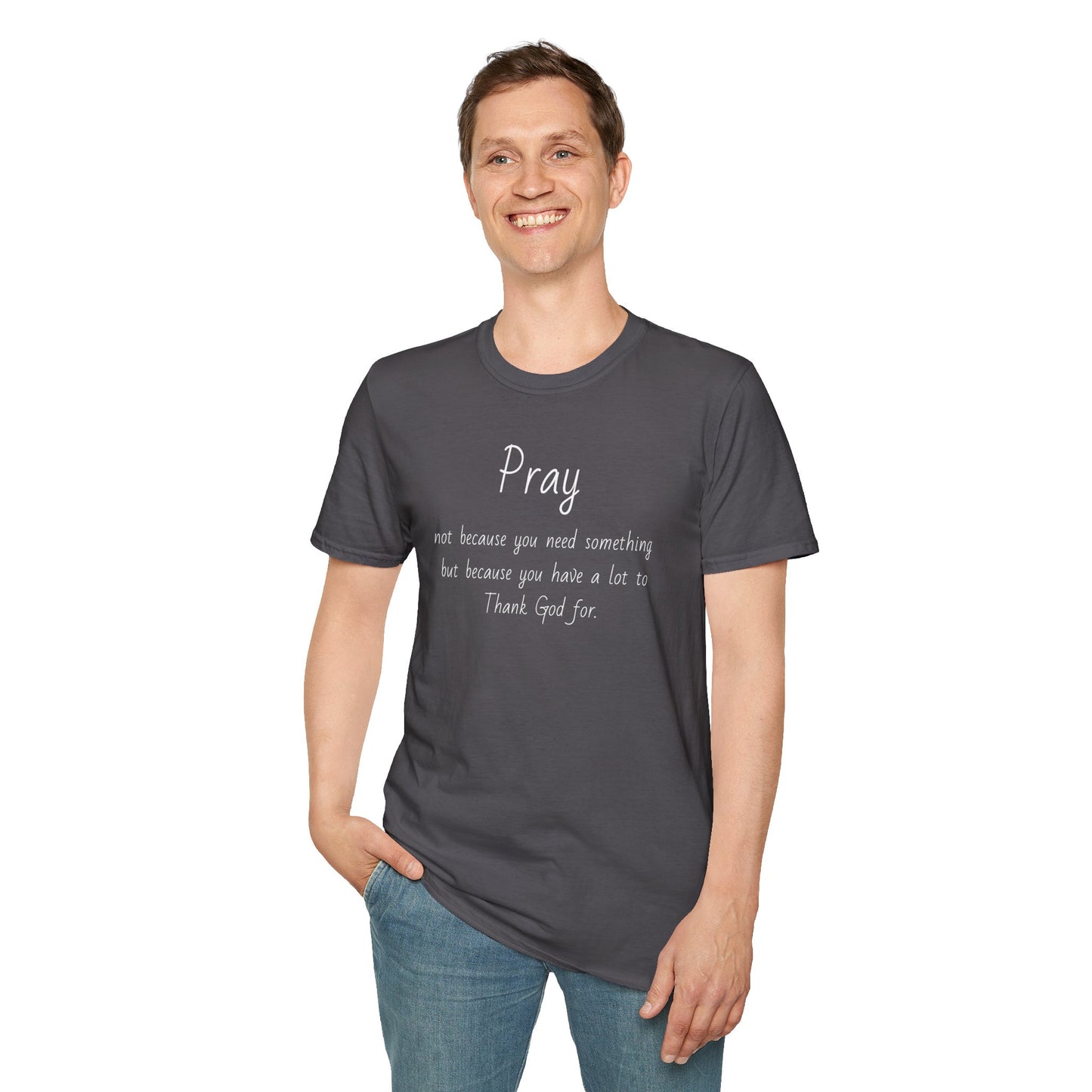 Pray - Unisex Softstyle T-Shirt