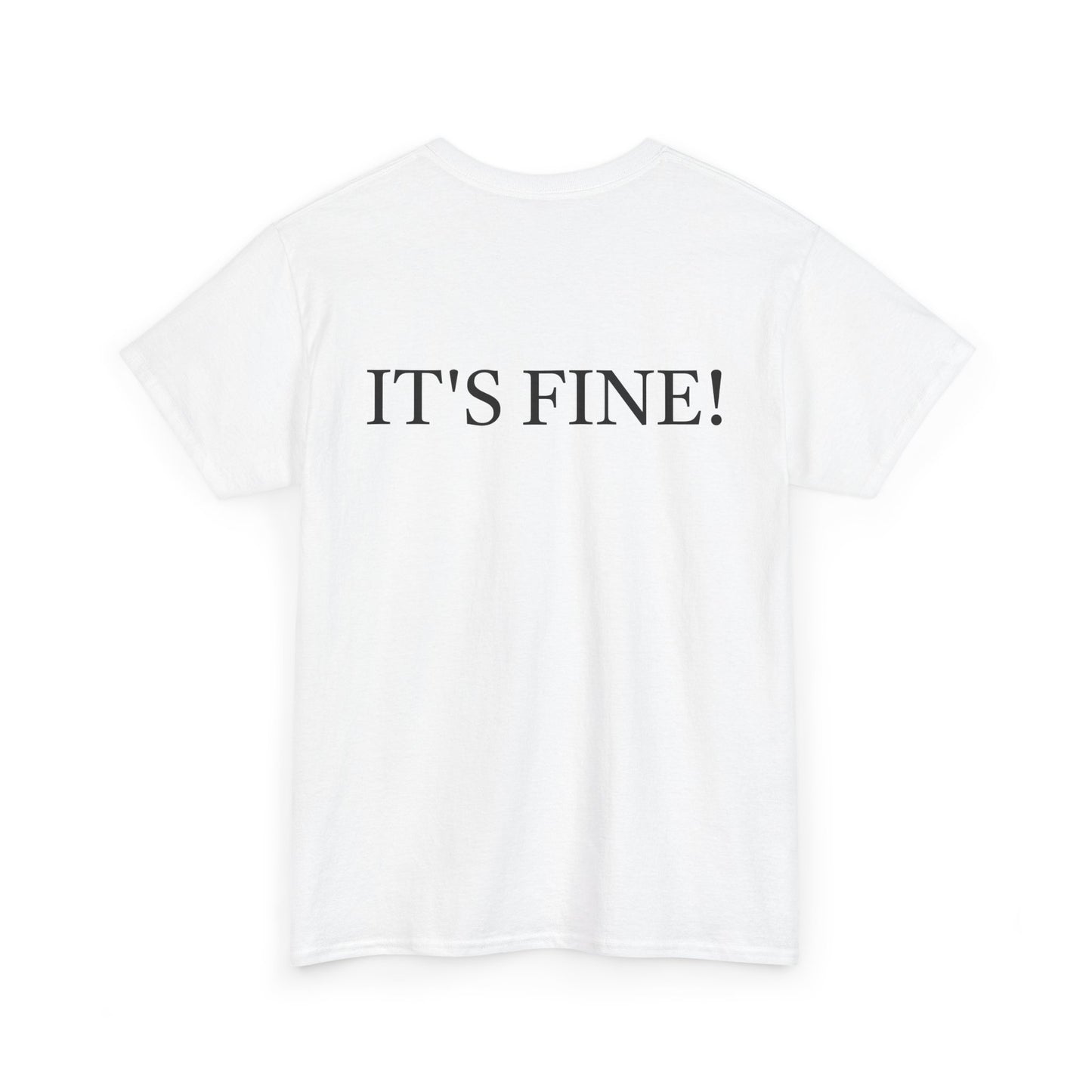 It's Fine - Unisex Heavy Cotton Tee