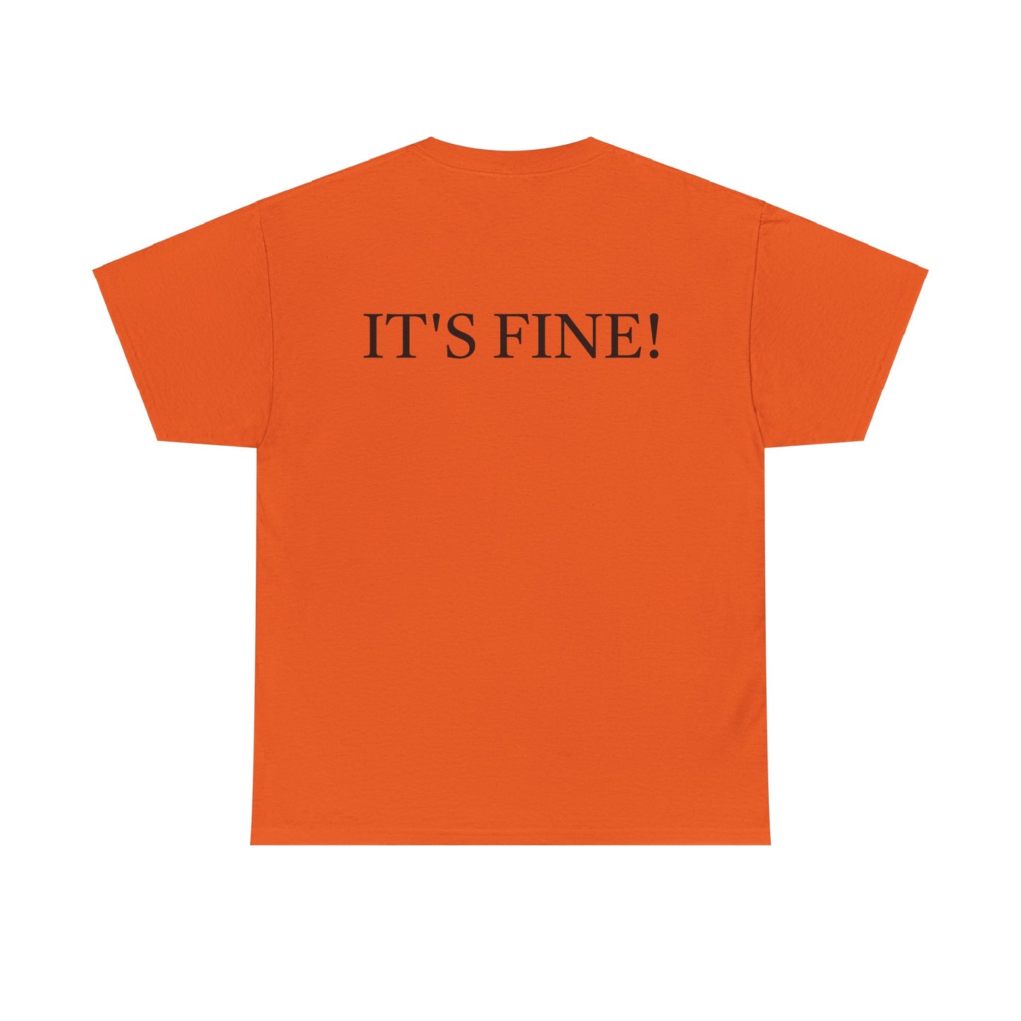 It's Fine - Unisex Heavy Cotton Tee