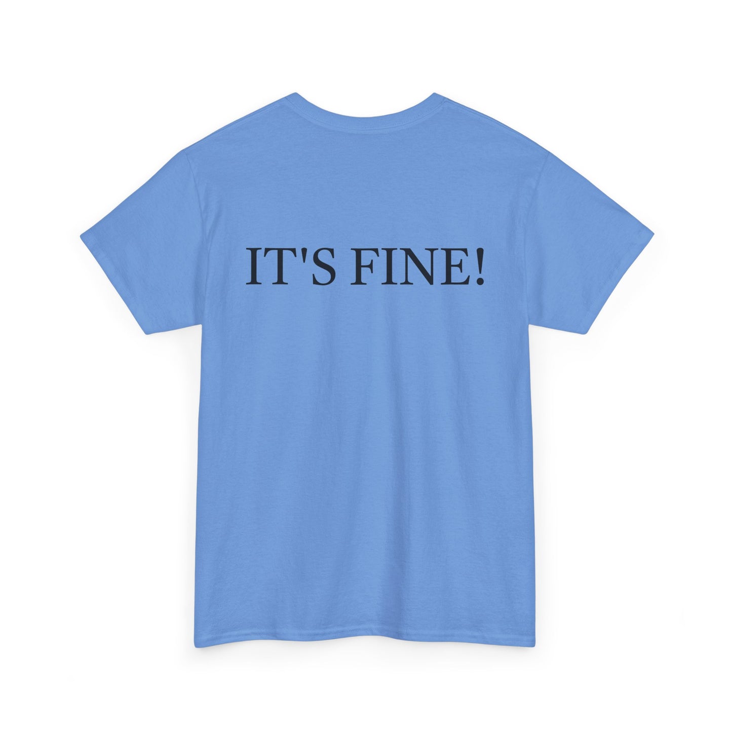 It's Fine - Unisex Heavy Cotton Tee