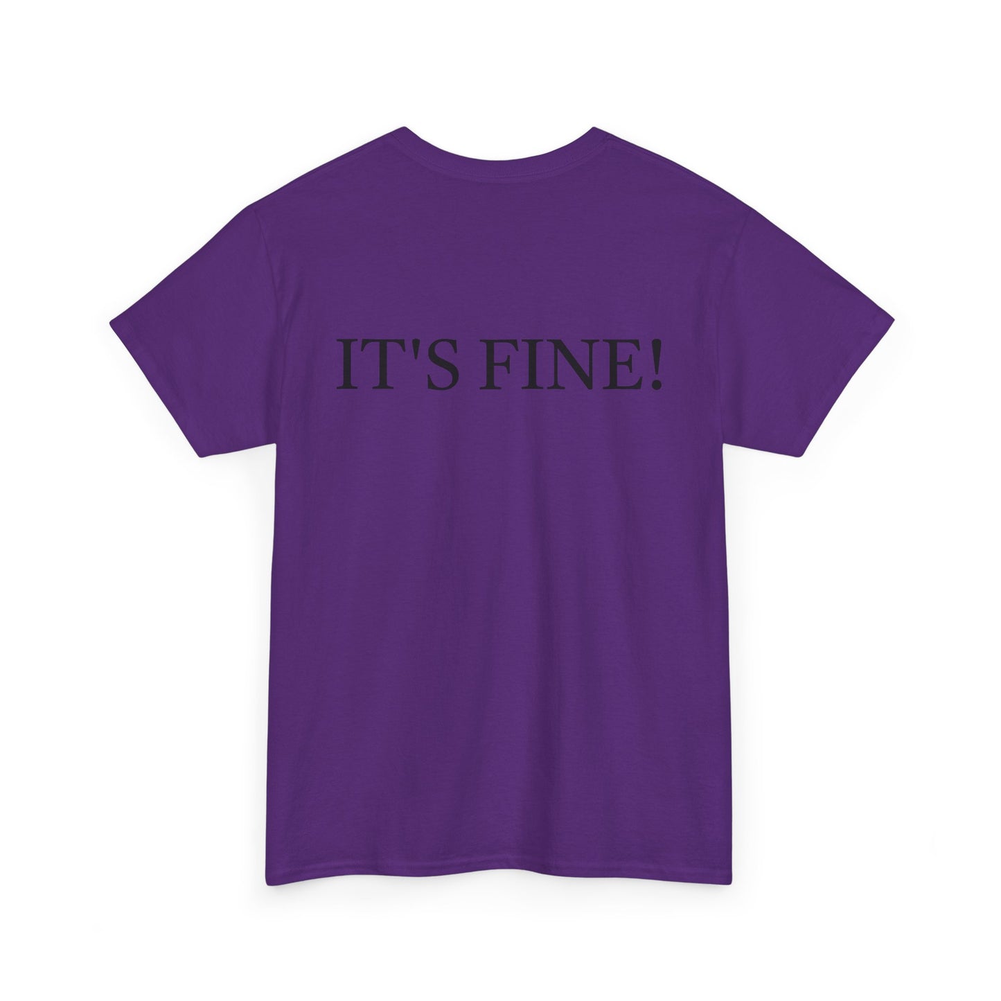 It's Fine - Unisex Heavy Cotton Tee