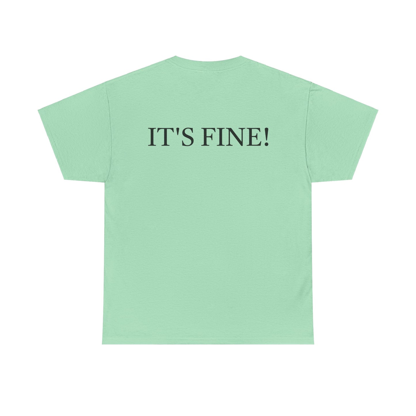 It's Fine - Unisex Heavy Cotton Tee