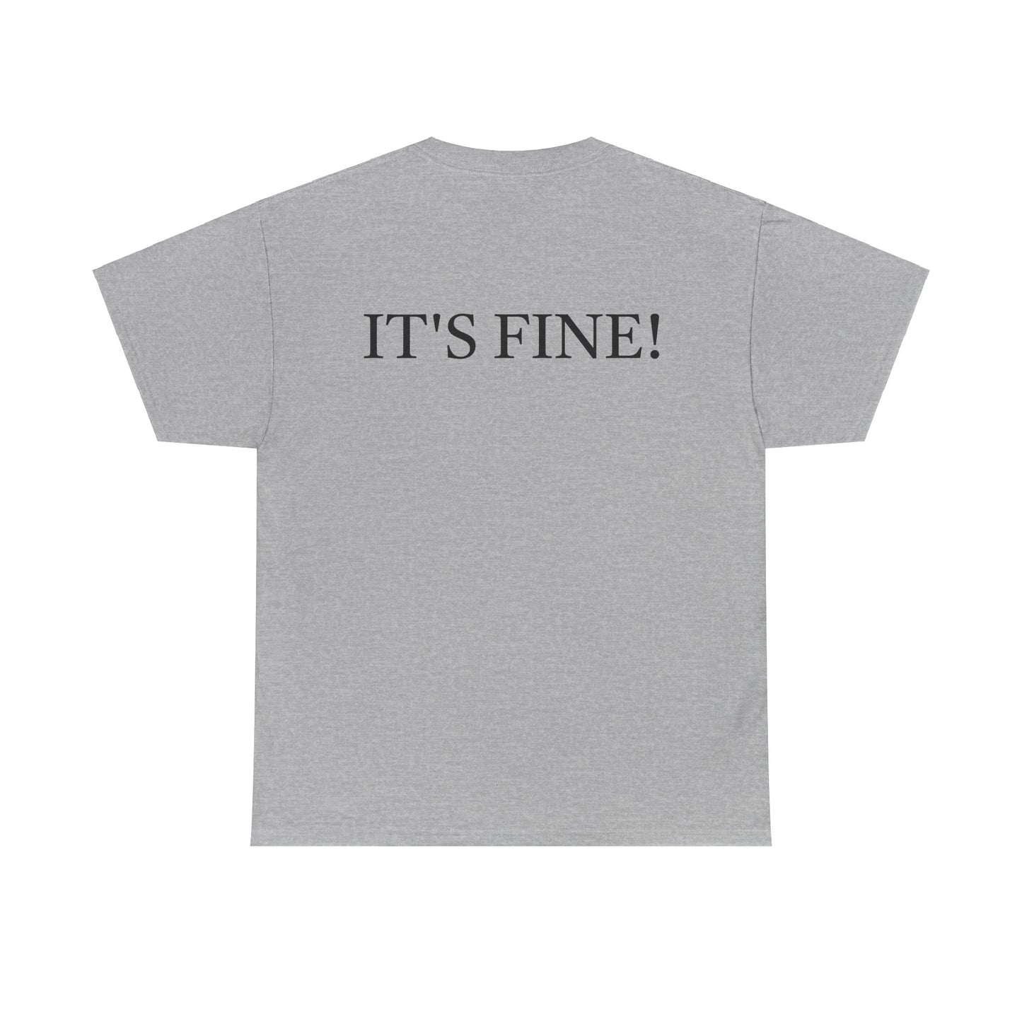 It's Fine - Unisex Heavy Cotton Tee