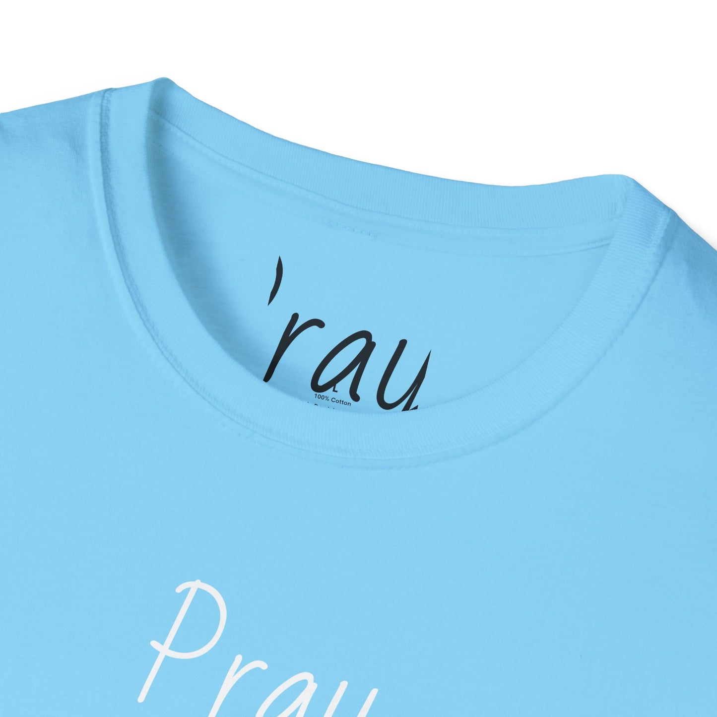 Pray - Unisex Softstyle T-Shirt