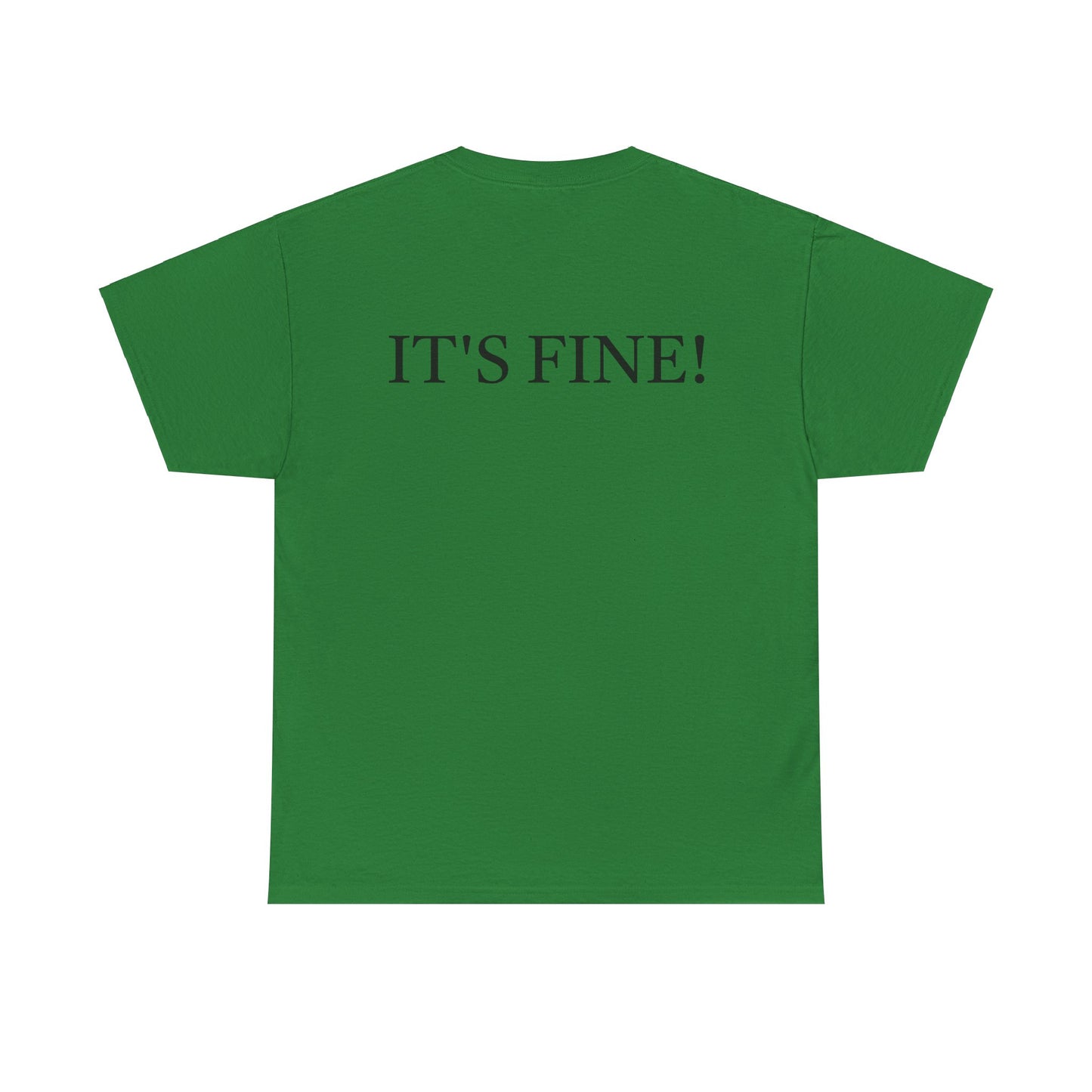 It's Fine - Unisex Heavy Cotton Tee