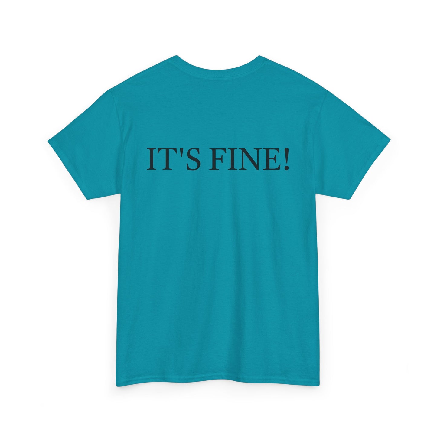 It's Fine - Unisex Heavy Cotton Tee