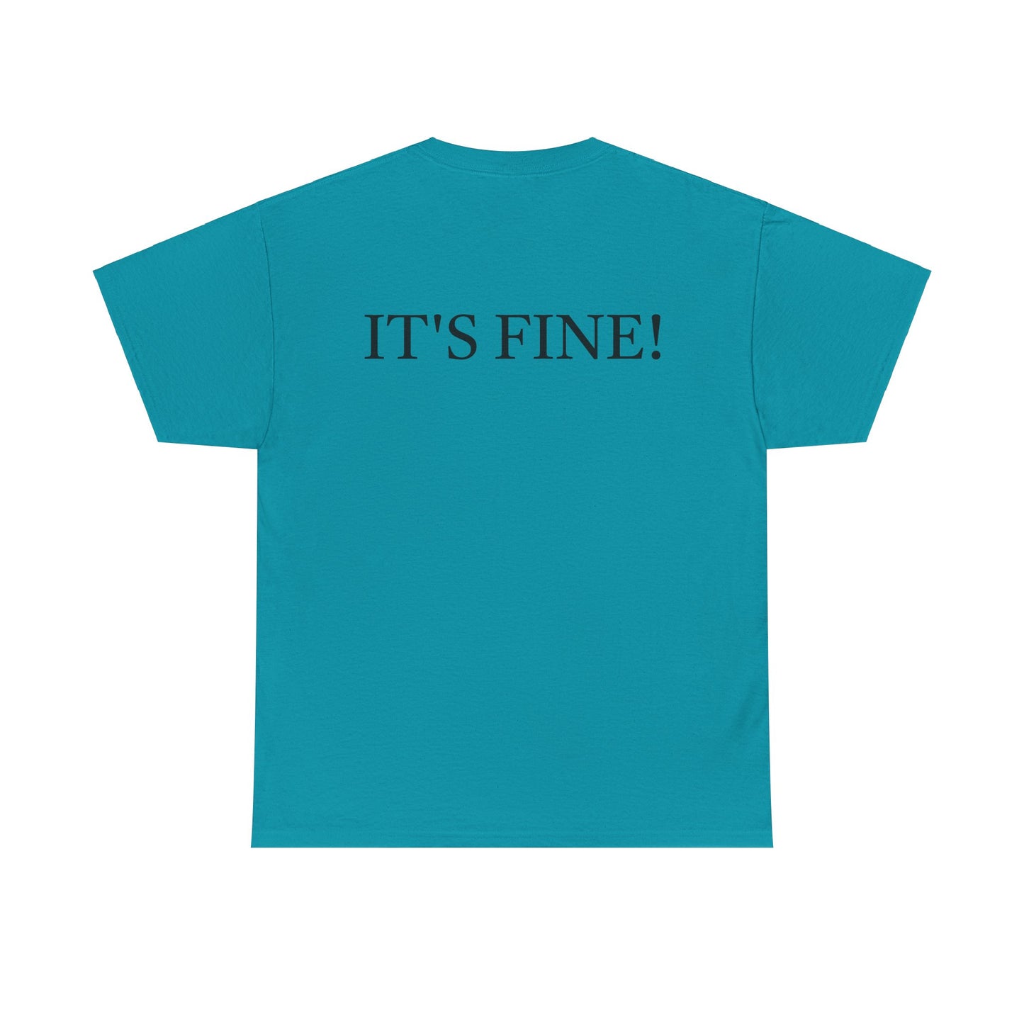 It's Fine - Unisex Heavy Cotton Tee