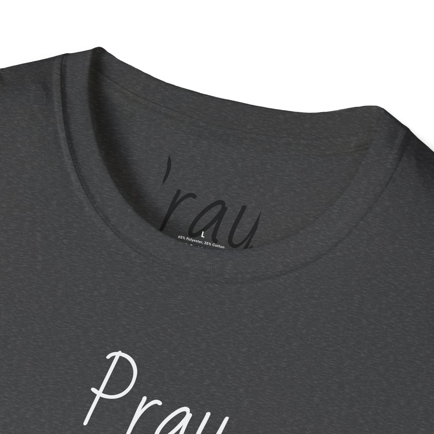 Pray - Unisex Softstyle T-Shirt