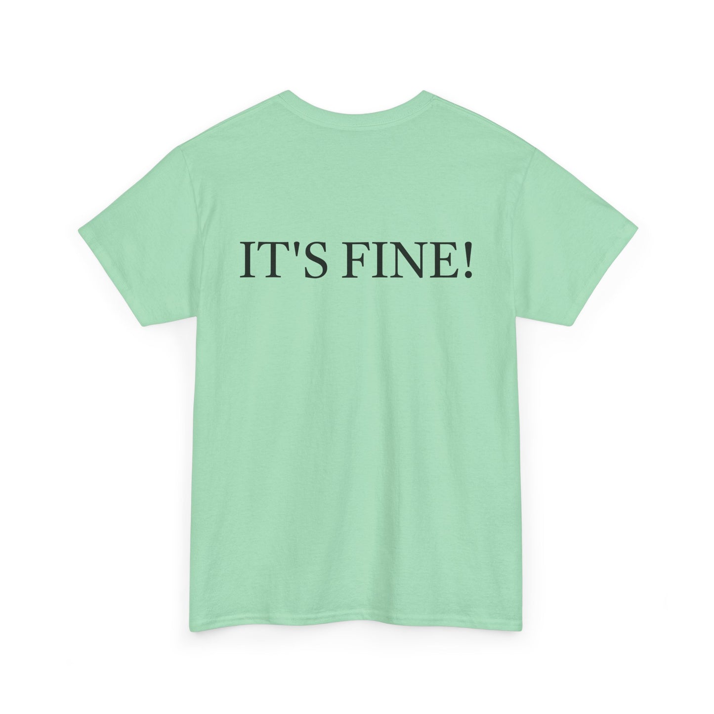 It's Fine - Unisex Heavy Cotton Tee